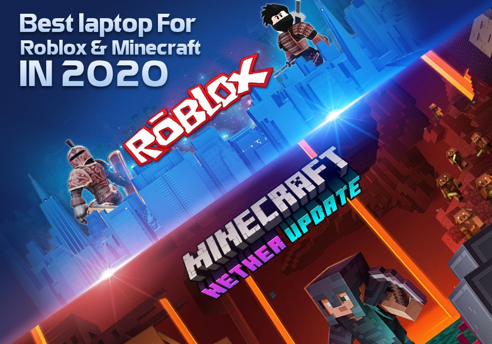 Best Laptop for Roblox and Minecraft in 2020
