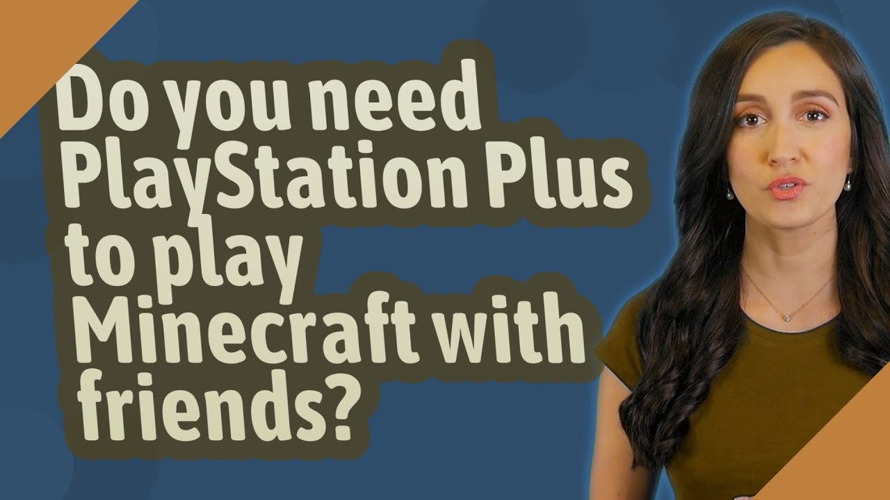 Do you need PlayStation Plus to play Minecraft with ...