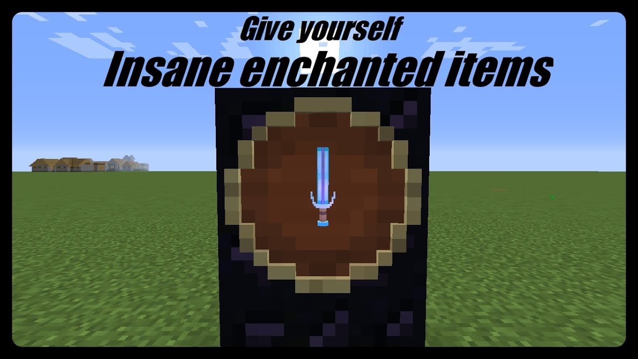 Give yourself amazing enchanted items with one command in ...
