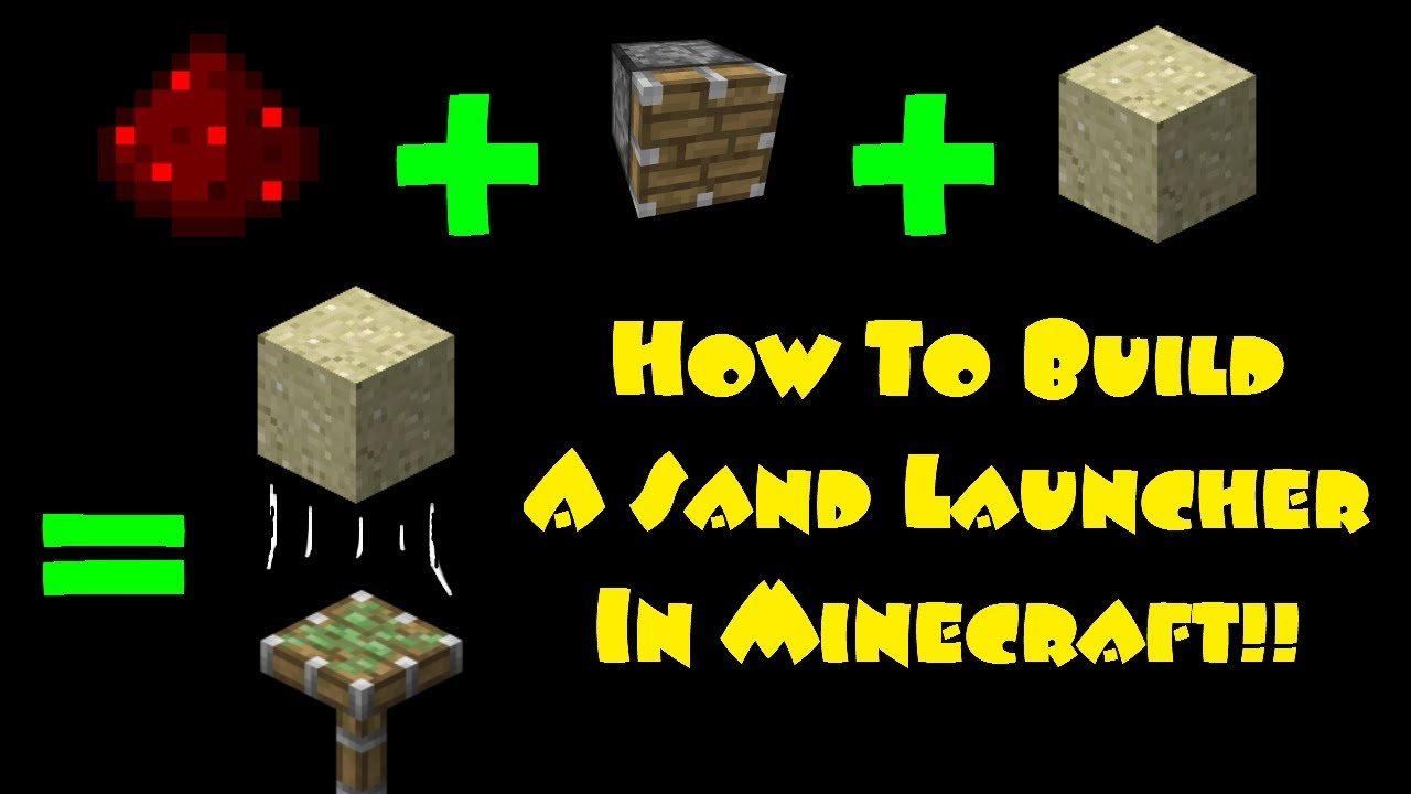 How To Build A Sand Launcher In Mincraft!!