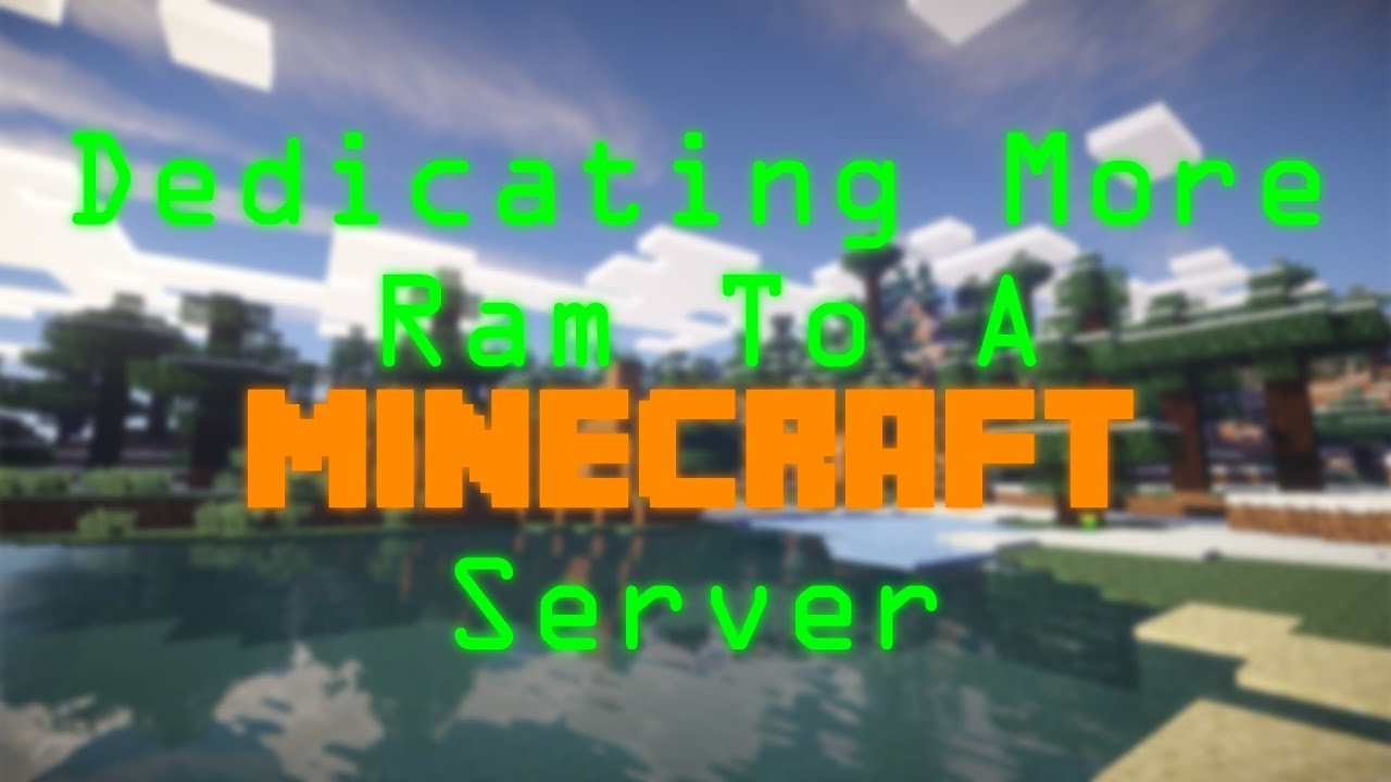 How To Dedicate More Ram To A Minecraft Server [ALL ...