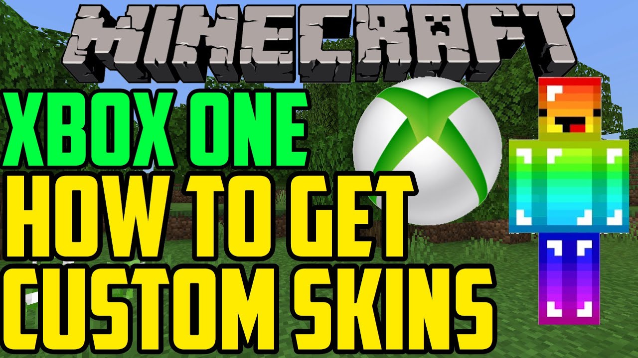 HOW TO GET CUSTOM SKINS IN MINECRAFT XBOX ONE
