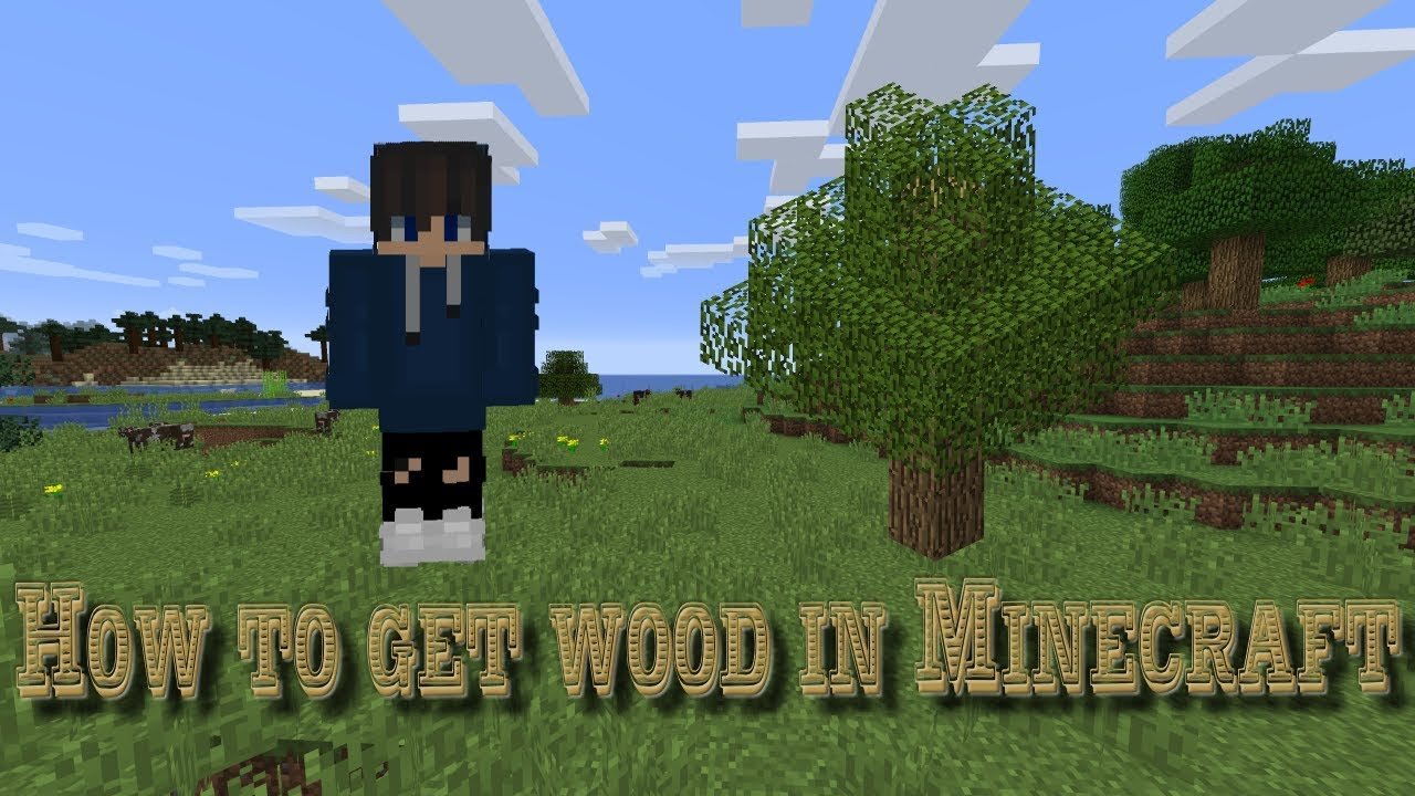 How to get wood in Minecraft
