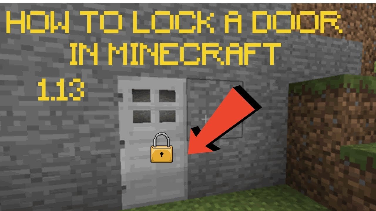HOW TO LOCK A DOOR IN MINECRAFT 1.13 2018!!!