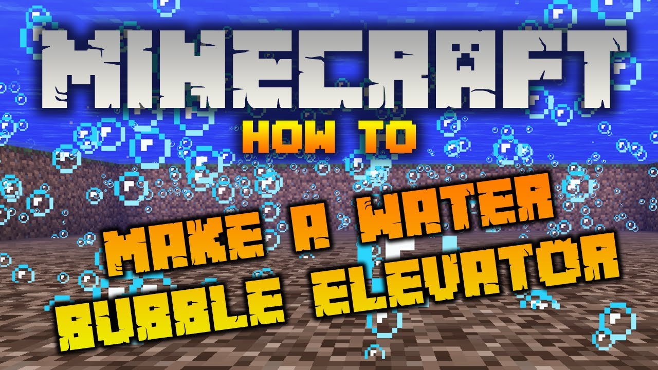 How To Make a Bubble Elevator in Minecraft