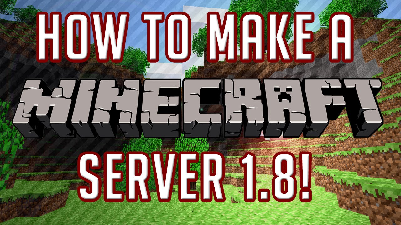 How To Make A Minecraft Server: 1.8.3 [Updated Version] [Tutorial ...