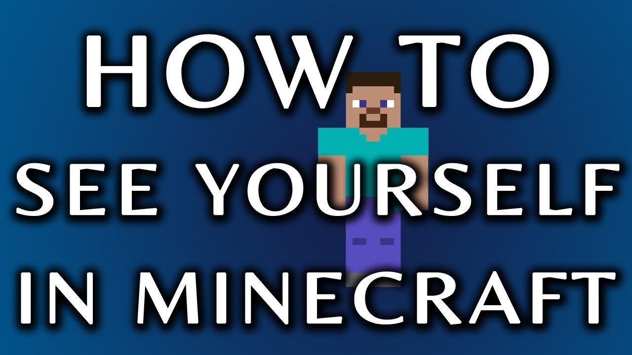 How To See Yourself In Minecraft