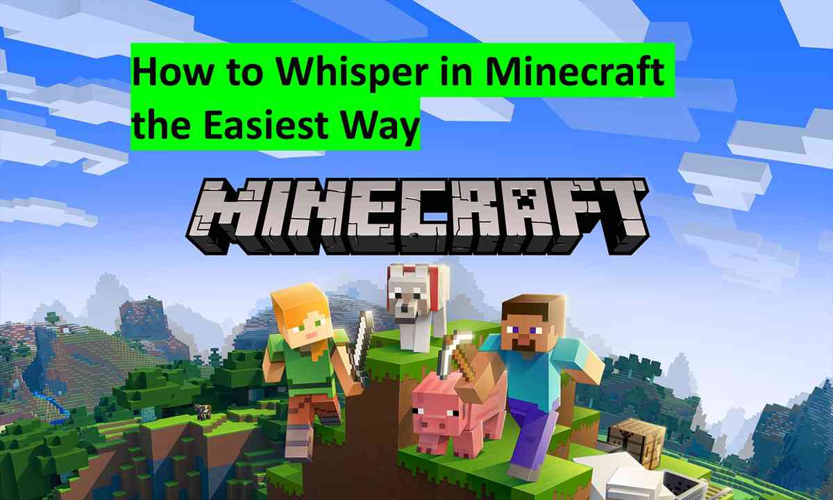 How To Whisper In Minecraft The Easiest Way
