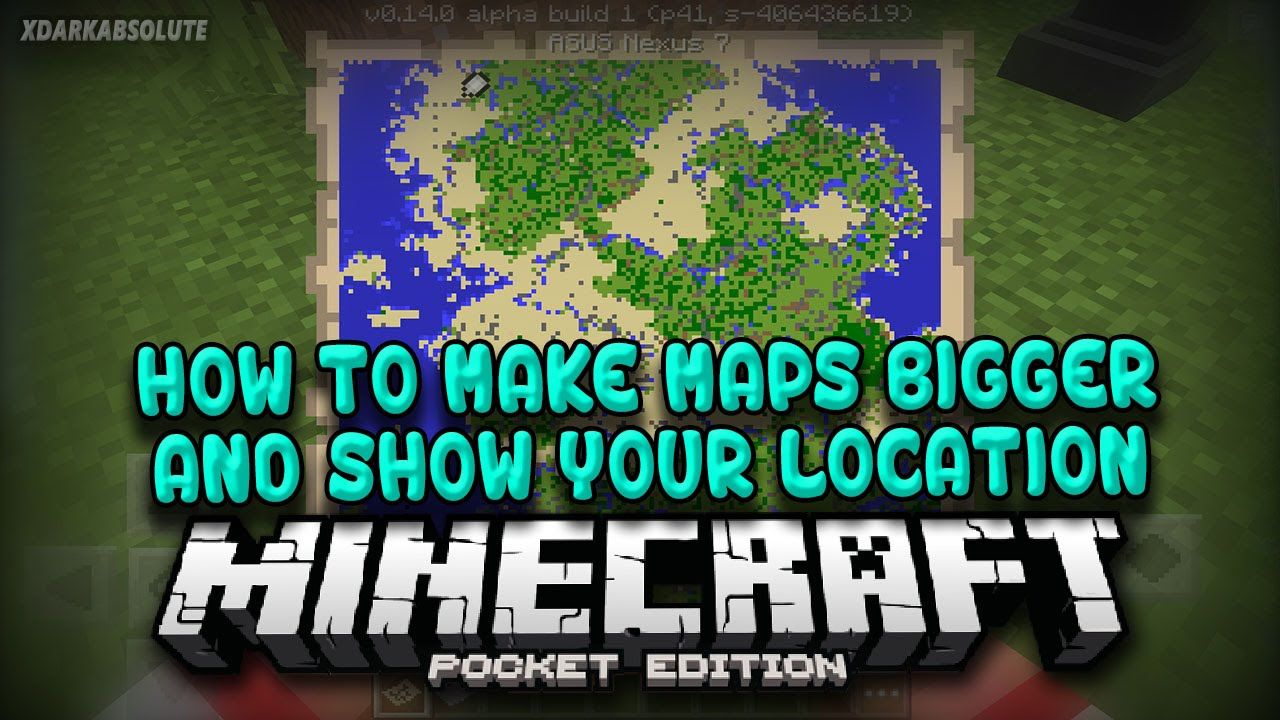 [MCPE] How To Make Maps Bigger and Show Yourself On Maps ...