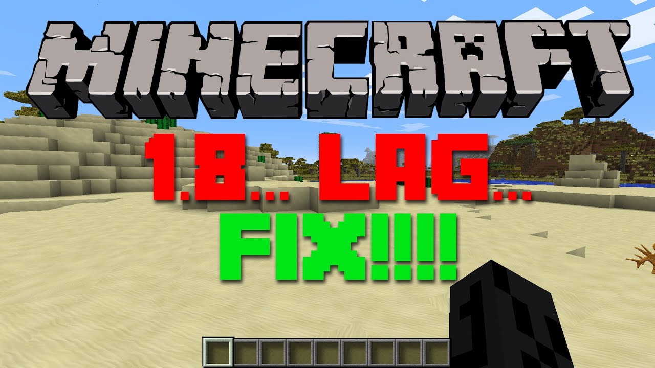Minecraft 1.8 LAG FIX!!