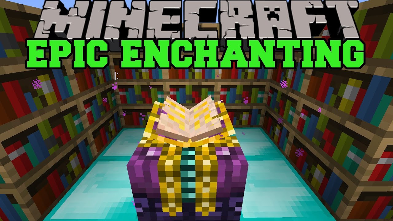 Minecraft: EPIC ENCHANTING MOD (BETTER ENCHANTMENTS ...