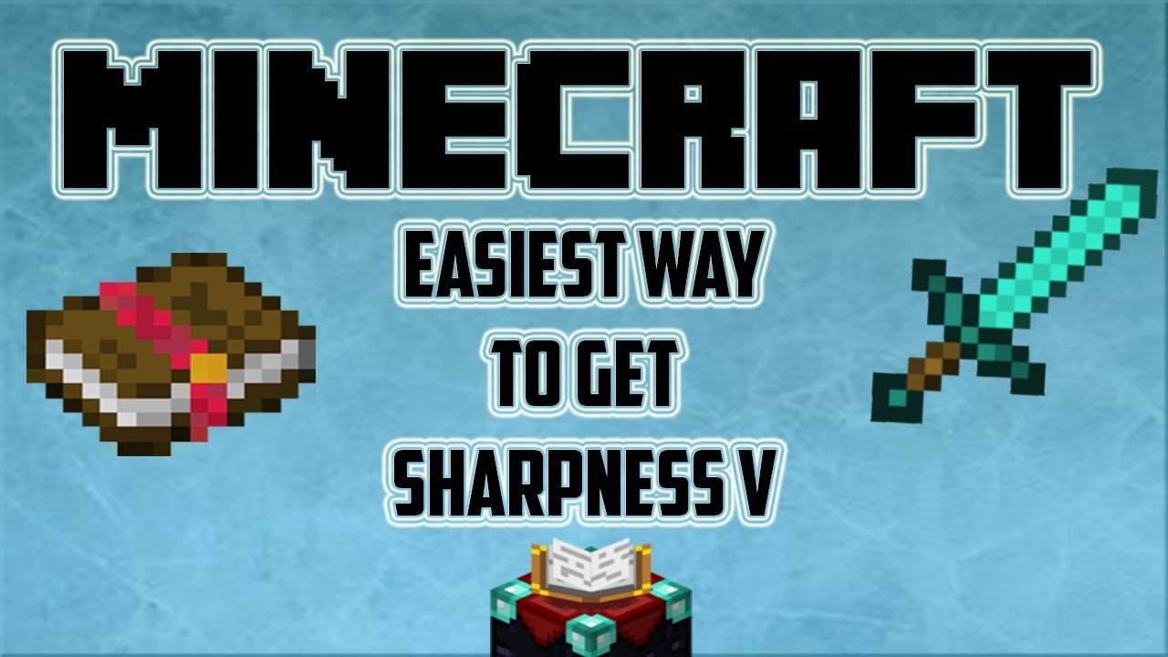 Minecraft: How To Get Sharpness V Easily