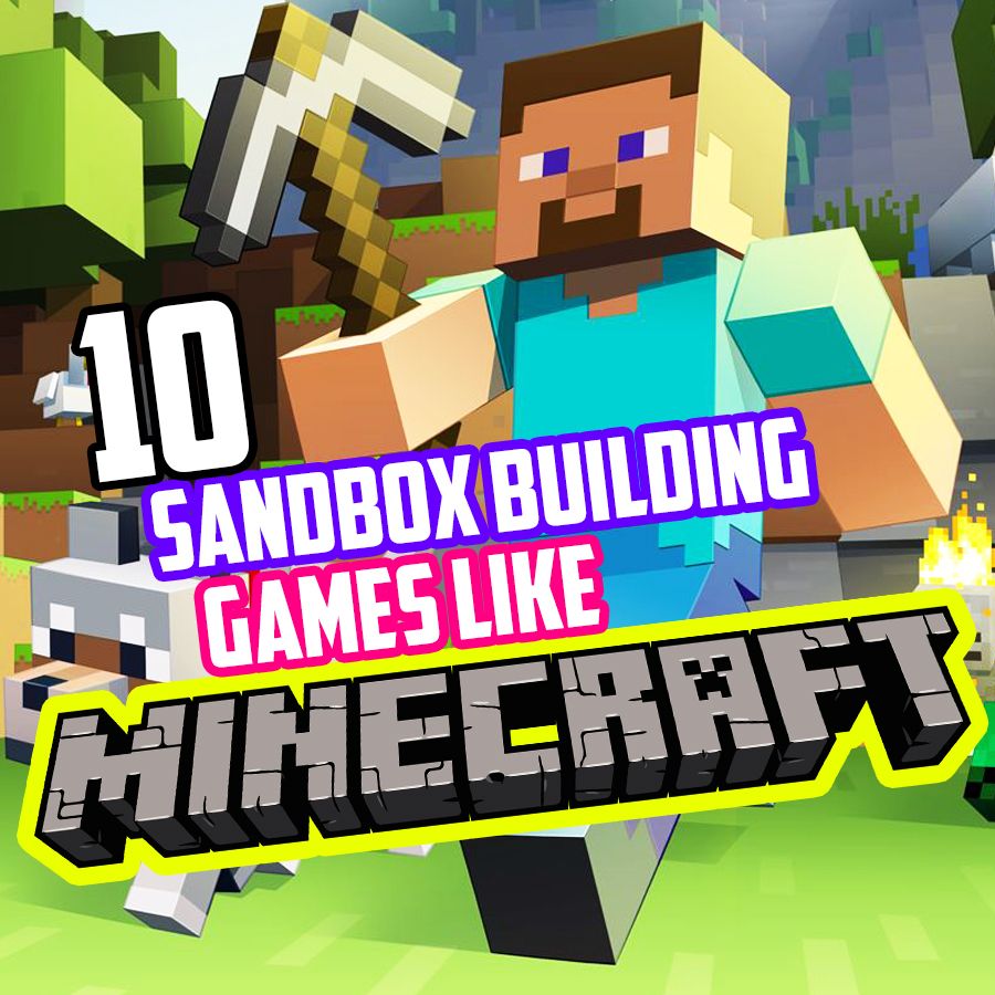 Our list of sandbox building Games Like Minecraft! Check them out ...