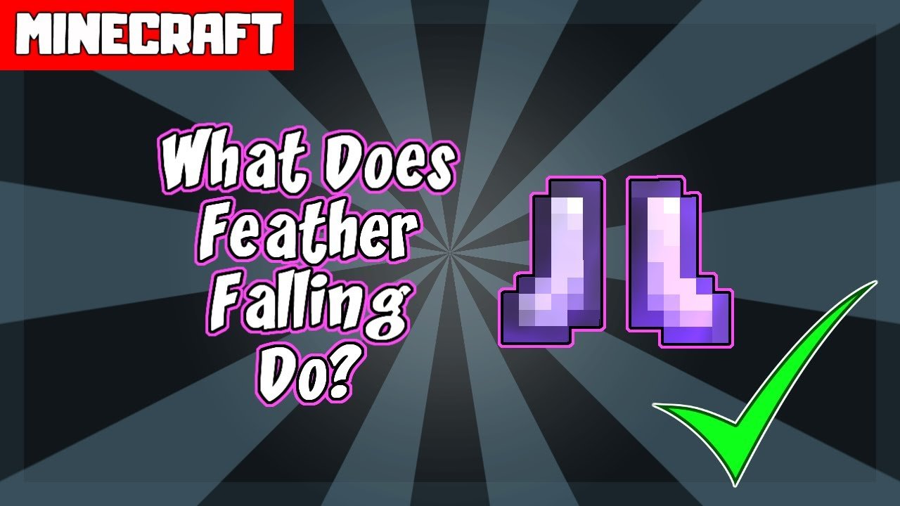 What Does FEATHER FALLING Do in Minecraft?