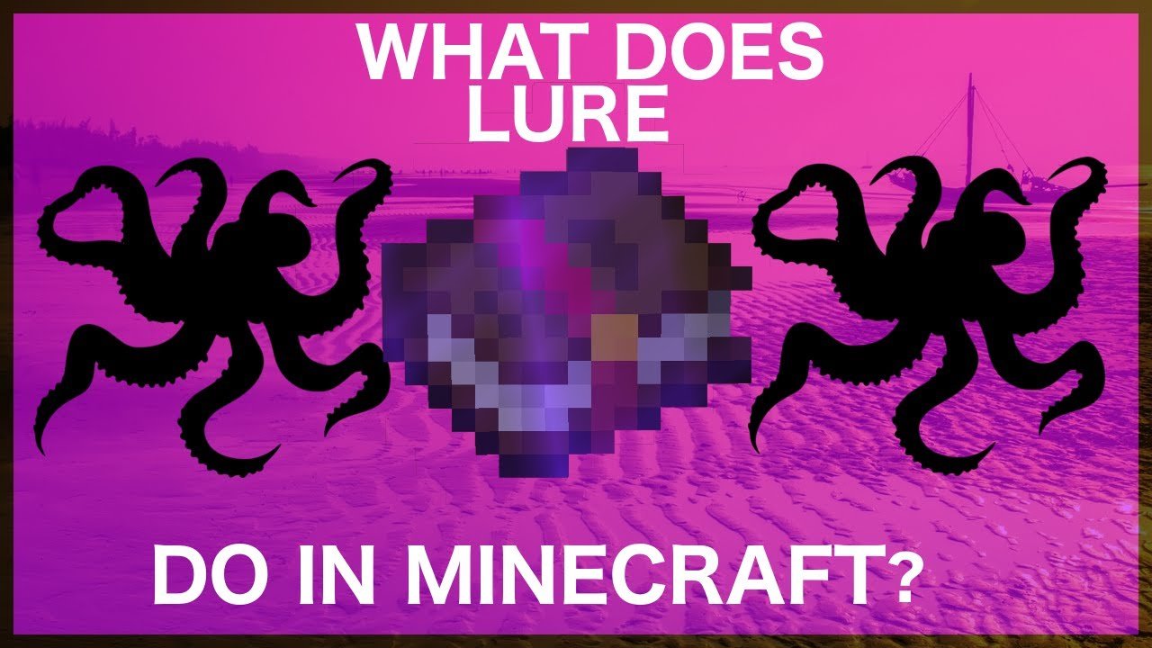 What Does Lure Do In Minecraft?