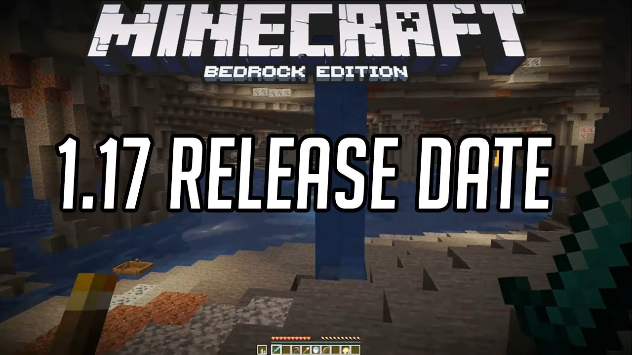 When Will Minecraft 1.17 Come Out For Bedrock?